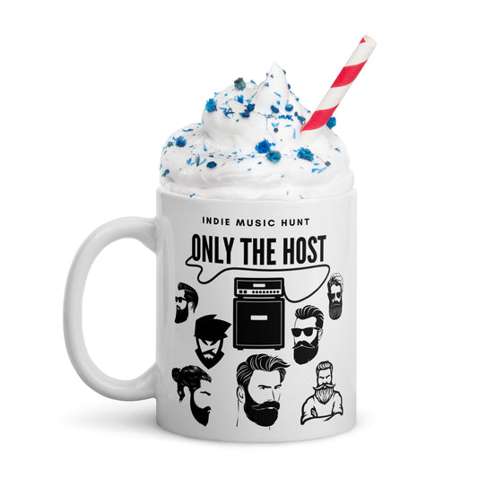 Only The Host Indie Music Hunt White Glossy Mug