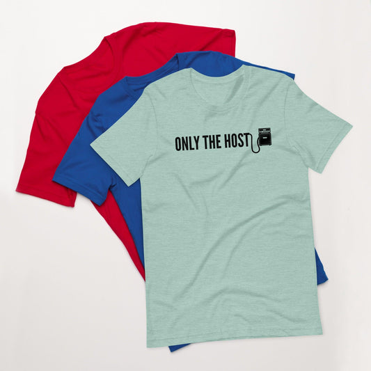 Only the Host Logo T - Only the Host